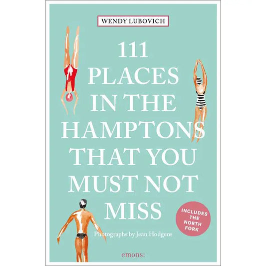 111 Places in the Hamptons That You Must Not Miss