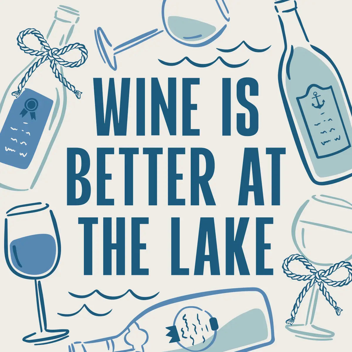 Wine is Better At The Lake Cocktail Napkins