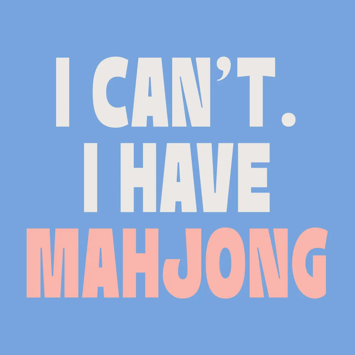 I Can't. I Have Mahjong Cocktail Napkins