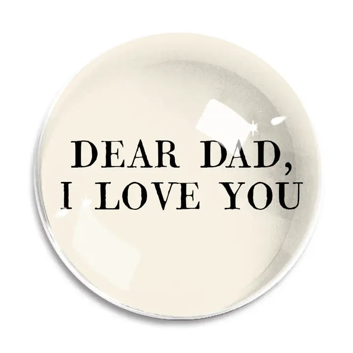 Dear Dad I Love You Paper Weight