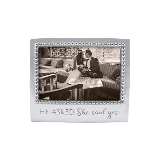 Beaded He Asked She Said Yes Frame – 4 x 6
