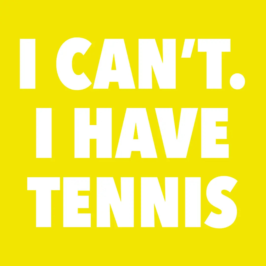 I Can't. I Have Tennis Cocktail Napkins