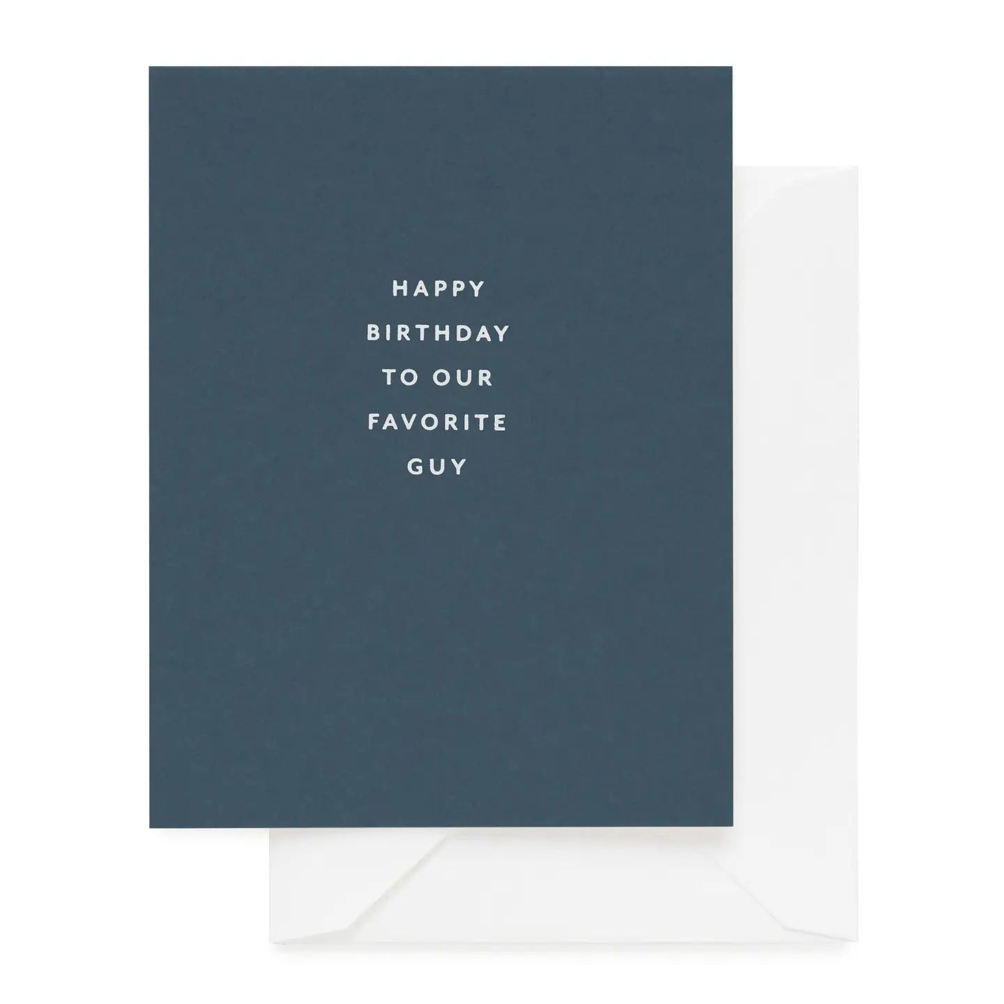 Happy Birthday To Our Favorite Guy Greeting Card