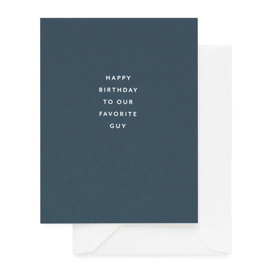 Happy Birthday To Our Favorite Guy Greeting Card